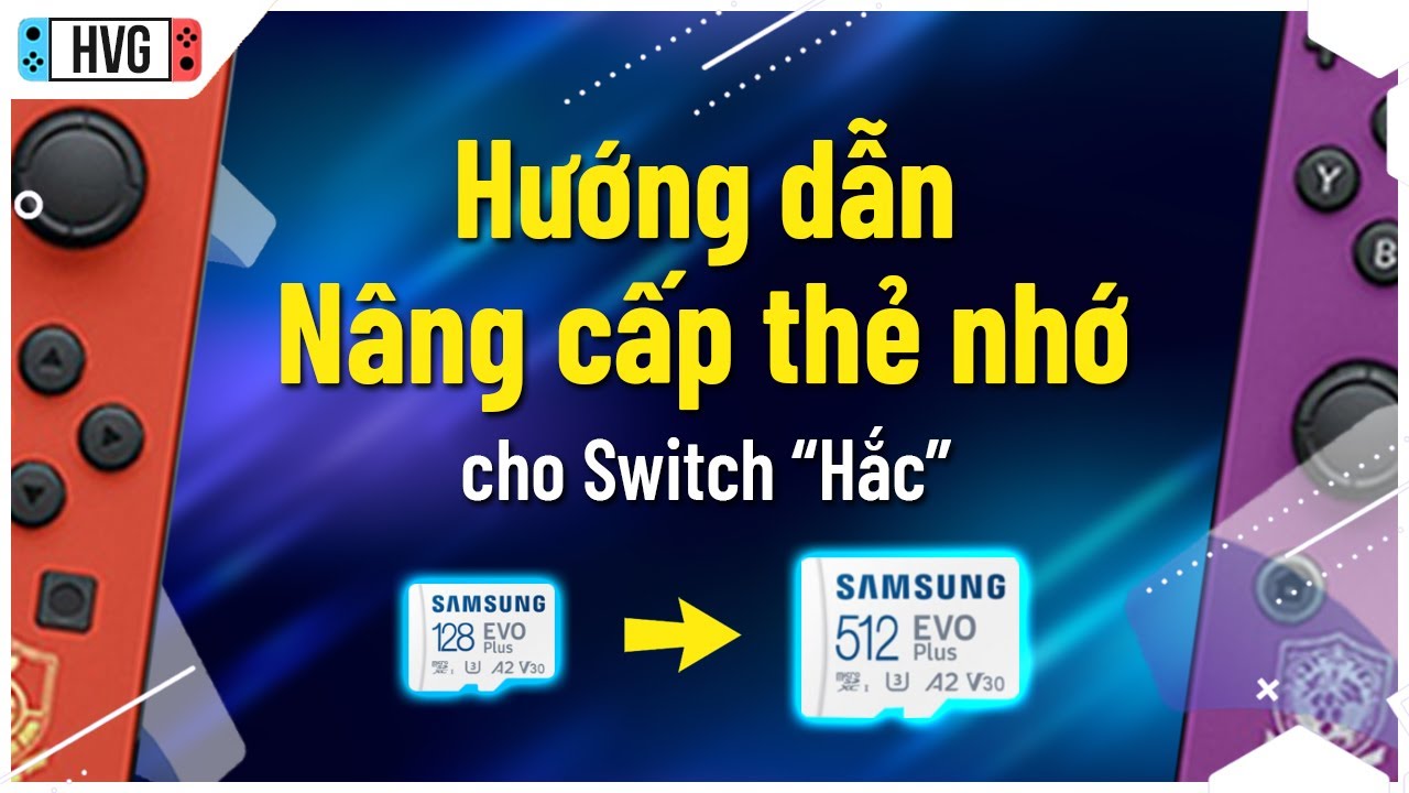 Hướng dẫn nâng cấp thẻ nhớ trên Switch hắc