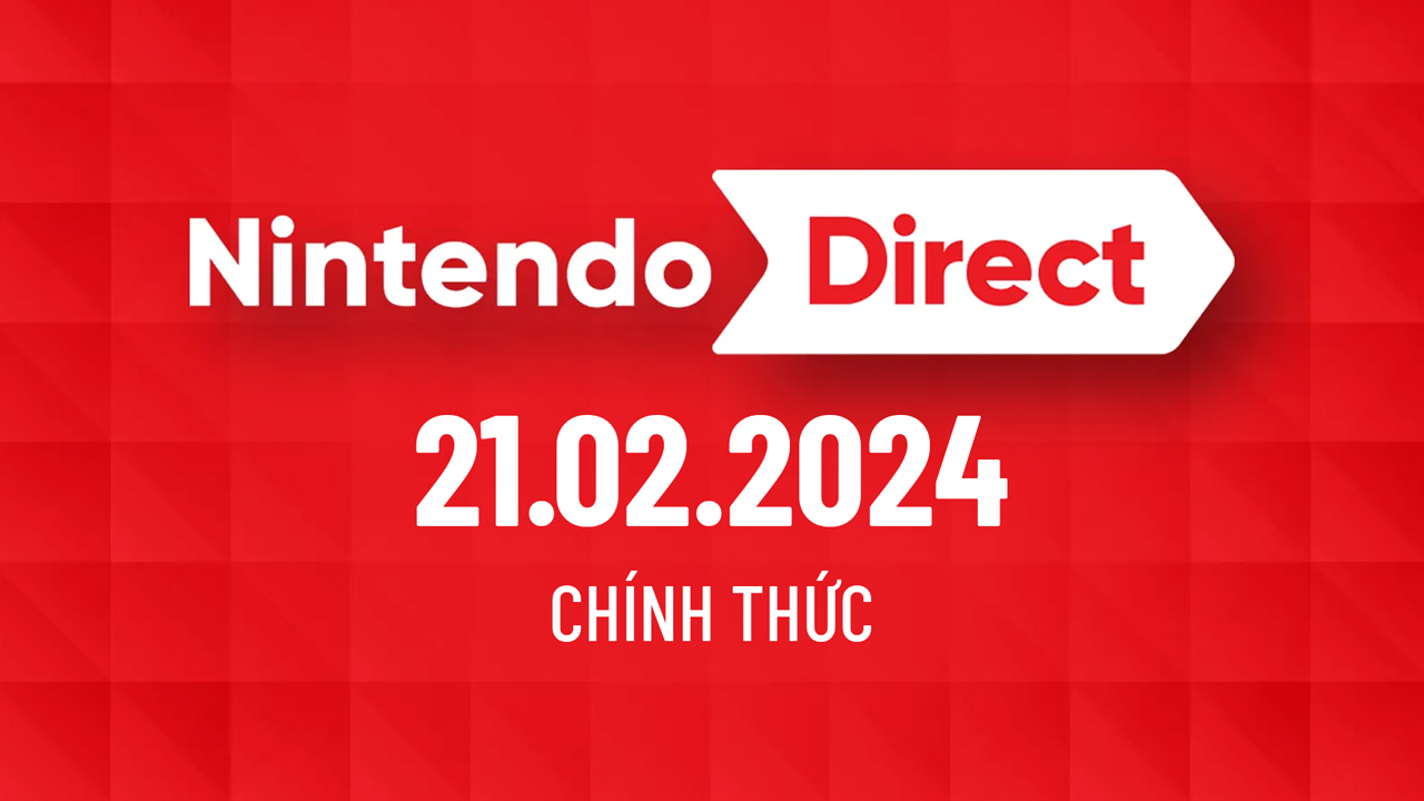 Sự kiện Nintendo Direct diễn ra ngày 21/02/2024