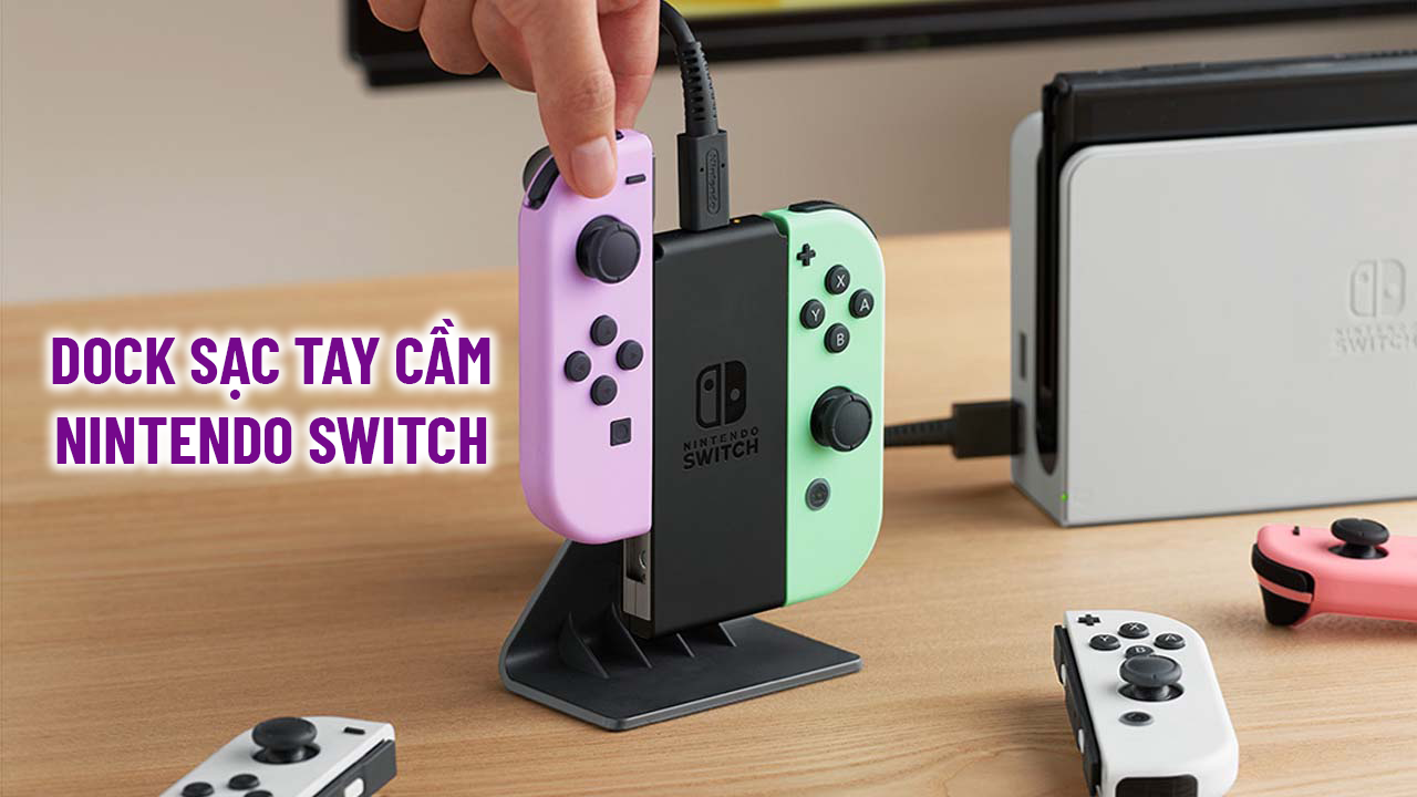 Đế sạc dành riêng cho tay cầm Nintendo Switch: Giải pháp hoàn hảo cho game thủ